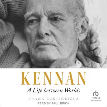 Download Kennan: A Life between Worlds by Frank Costigliola