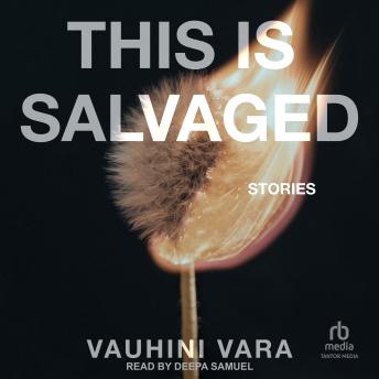 This Is Salvaged: Stories