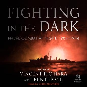 Download Fighting in the Dark: Naval Combat at Night, 1904-1944 by Vincent O'hara