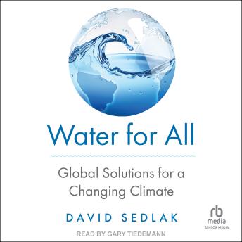 Water for All: Global Solutions for a Changing Climate