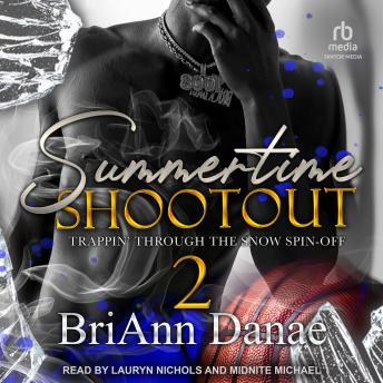 Summertime Shootout 2: Trappin' Through The Snow Spin-Off