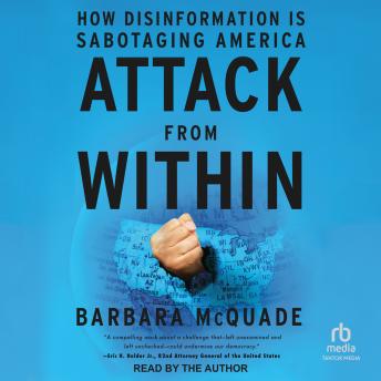 Download Attack from Within: How Disinformation Is Sabotaging America by Barbara Mcquade