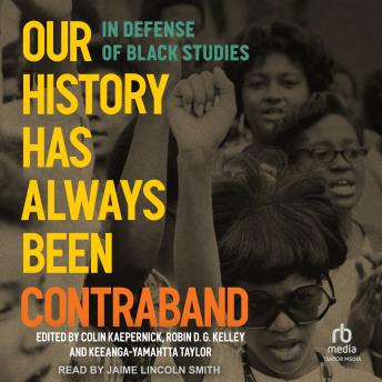Download Our History Has Always Been Contraband: In Defense of Black Studies by Tbd