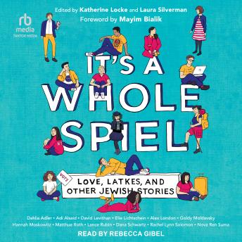 It's A Whole Spiel: Love, Latkes, and Other Jewish Stories