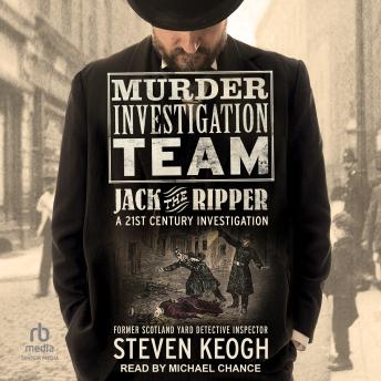 Murder Investigation Team: Jack the Ripper: A 21st Century Investigation