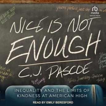 Nice is Not Enough: Inequality and the Limits of Kindness at American High