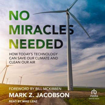 No Miracles Needed: How Today’s Technology Can Save Our Climate and Clean Our Air