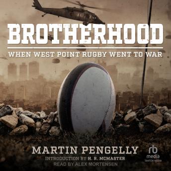 Download Brotherhood: When West Point Rugby Went to War by Martin Pengelly