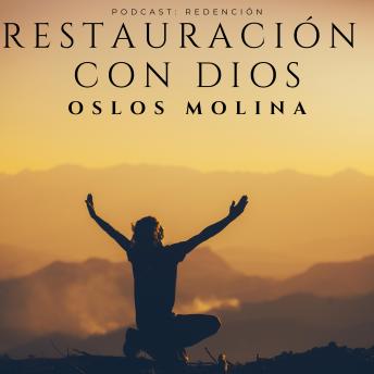 [Spanish] - Restauración con DIOS: Podcast Redención