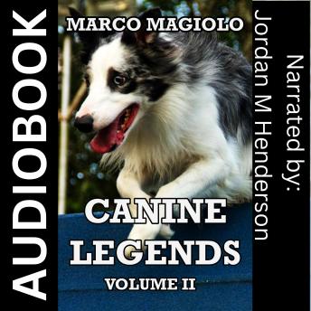 Canine Legends: Volume II