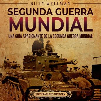 [Spanish] - Segunda Guerra Mundial: Una guía apasionante de la Segunda Guerra Mundial