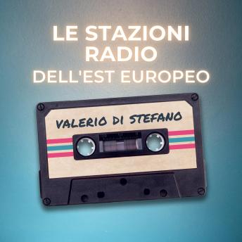 [Italian] - Le stazioni radio dell'Est europeo: Tratto dal volume 'Interferenze'