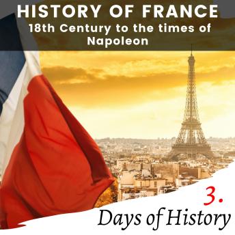 History of France: 18th Century to the times of Napoleon