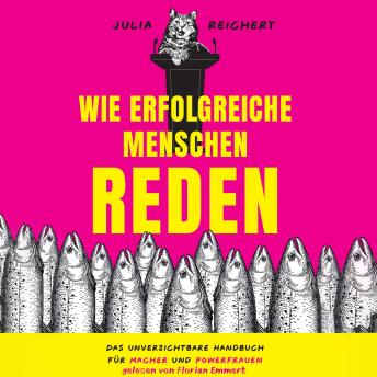 [German] - Wie erfolgreiche Menschen reden: Das unverzichtbare Handbuch für Macher und Powerfrauen