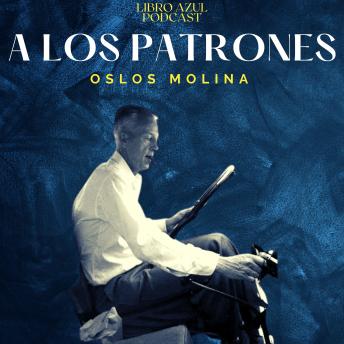 [Spanish] - A los patrones: 10º capitulo del libro azul de AA