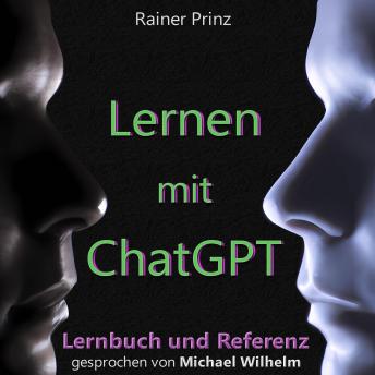 [German] - Lernen mit ChatGPT: Lernbuch und Referenz