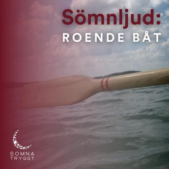 [Swedish] - Sömnljud:: Roende båt