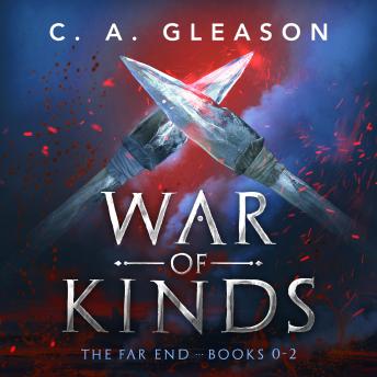 The War of Kinds: The Far End Books 0 - 2