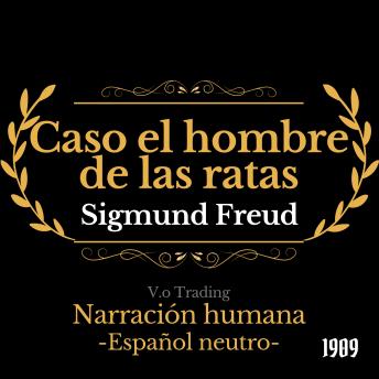 [Spanish] - Caso el hombre de las ratas: Análisis de un caso de neurosis obsesiva