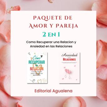 [Spanish] - Paquete de Amor y Pareja: 2 en 1: Como Recuperar una  Relación:   y Ansiedad en las Relaciones