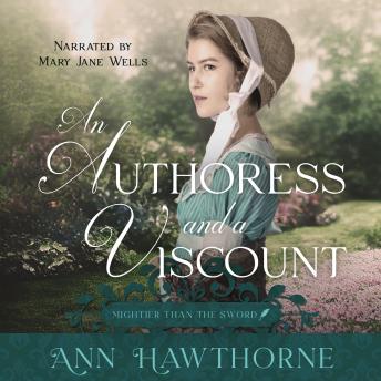 An Authoress and a Viscount: A Sweet Regency Romance