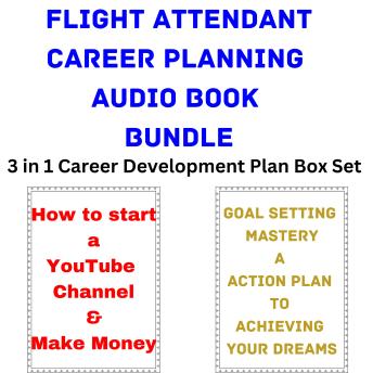 Flight Attendant Career Planning Audio Book Bundle: 3 in 1 Career Development Plan Box Set