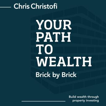Your Path to Wealth: Brick by Brick