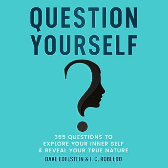 Question Yourself: 365 Questions to Explore Your Inner Self & Reveal Your True Nature