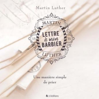 [French] - lettre à mon barbier: une manière simple de prier