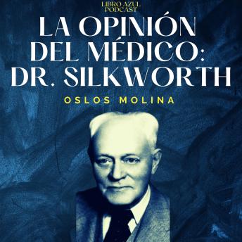 [Spanish] - La opinión del médico : Dr. William Duncan Silkworth: Podcast de Alcohólicos Anónimos