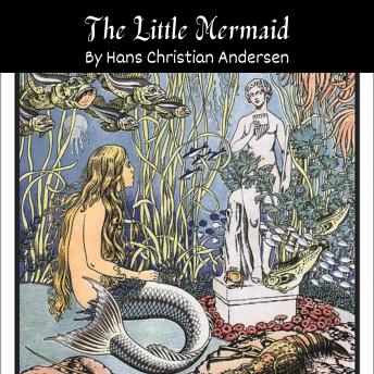 The Little Mermaid by Hans Christian Andersen