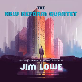 The New Reform Quartet: The Complete Four-Book Dystopian Thriller Series