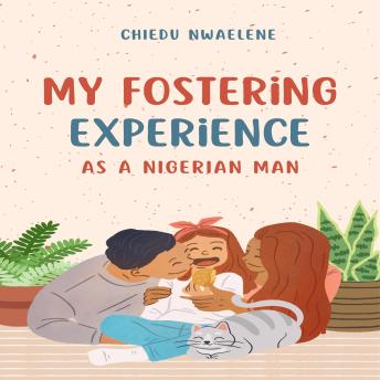 My Fostering Experience as A Nigerian