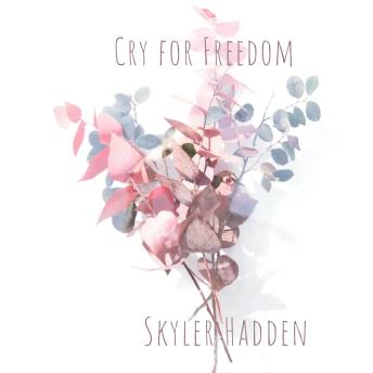 Download Cry for Freedom by Skyler Hadden