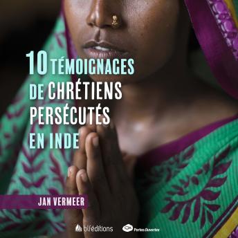[French] - 10 témoignages de chrétiens persécutés en Inde