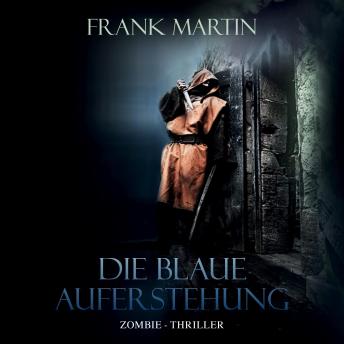 [German] - Die blaue Auferstehung: Zombie Thriller