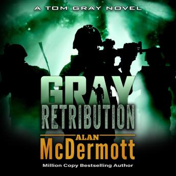 Gray Retribution: A Tom Gray Novel Book 4