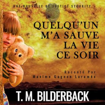 [French] - Quelqu’un M’a Sauve La Vie Ce Soir - Une Nouvelle De Justice Security