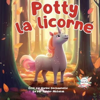 [French] - Potty la Licorne: Un conte éducatif et relaxant pour stimuler la créativité avant le dodo ! Pour les enfants de 2 à 5 ans