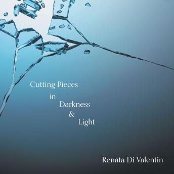 Cutting Pieces in Darkness & Light