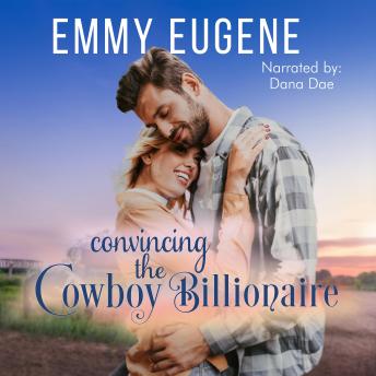 Convincing the Cowboy Billionaire: A Chappell Brothers Novel