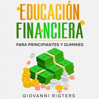 Educación Financiera para Principiantes y Dummies