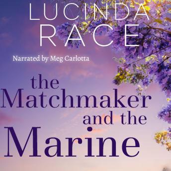 The Matchmaker and The Marine: A Clean Small Town Romance