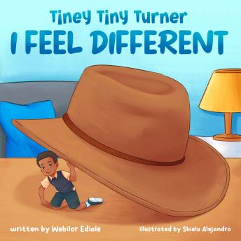 Tiney Tiny Turner I Feel Different: An Inspirational and Educational Children's Picture Book about Diversity, Inclusion, Love and Friendship (An Emotions and Feelings Book)
