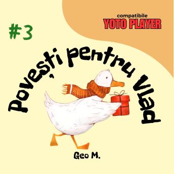 [Romanian] - Povesti pentru Vlad - Volumul 3: Povesti audio pentru copii in limba romana