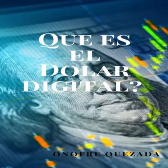 [Spanish] - Que es el Dolar Digital ?