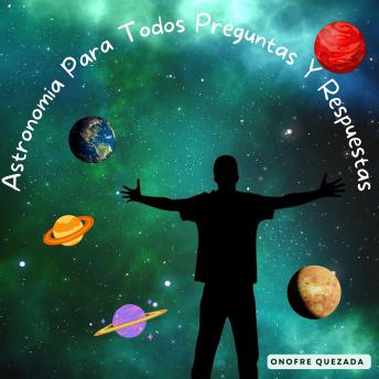 [Spanish] - Astronomía Para Todos Preguntas Y Respuestas
