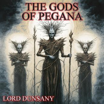 The Gods Of Pegana