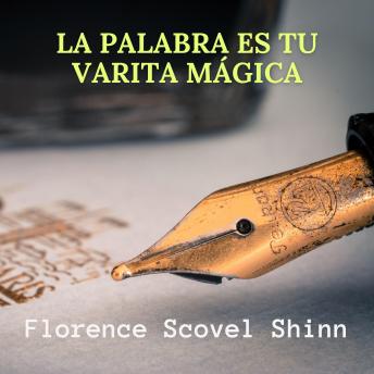 Download La Palabra es tu Varita Mágica by Florence Scovel Shinn