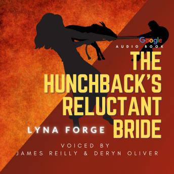 The Hunchback's Reluctant Bride